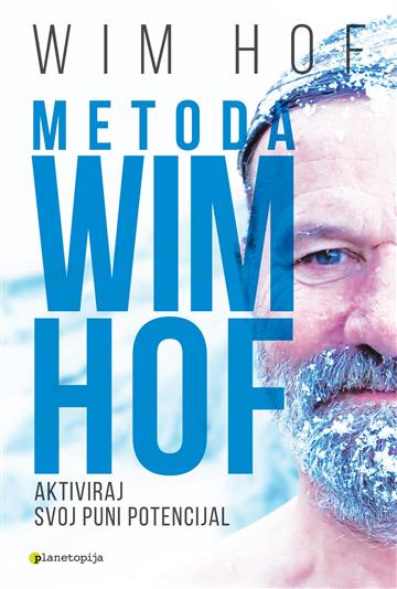 Knjiga Metoda Wim Hof autora Wim Hof izdana 2021 kao meki uvez dostupna u Knjižari Znanje.