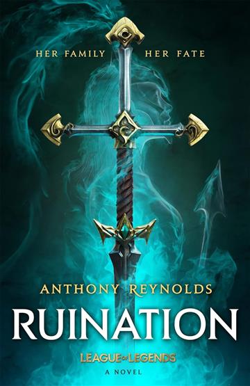 Knjiga Ruination: League of Legends Novel autora Anthony Reynolds izdana 2024 kao meki uvez dostupna u Knjižari Znanje.