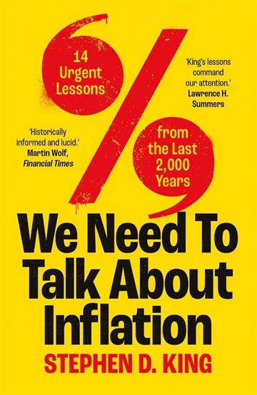 Knjiga We Need to Talk About Inflation autora Stephen D. King izdana 2025 kao meki uvez dostupna u Knjižari Znanje.