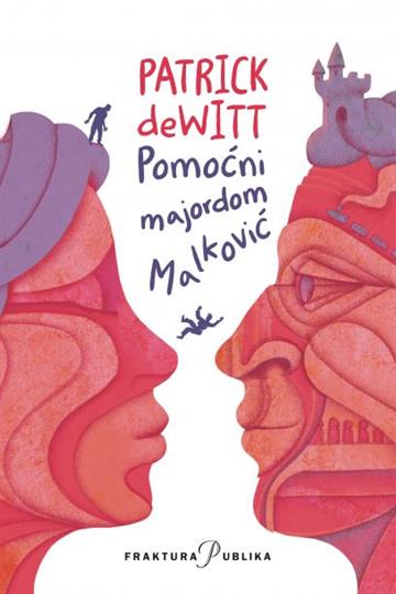 Knjiga Pomoćni majordom Malković autora Patrick deWitt izdana 2018 kao meki uvez dostupna u Knjižari Znanje.