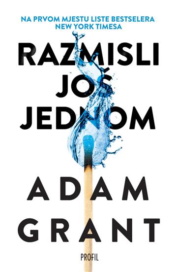 Knjiga Razmisli još jednom autora Adam Grant izdana 2021 kao meki uvez dostupna u Knjižari Znanje.