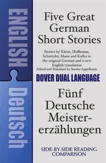 Knjiga Five Great German Short Stories: Dual-Language Book autora Stanley Appelbaum izdana 1993 kao meki uvez dostupna u Knjižari Znanje.