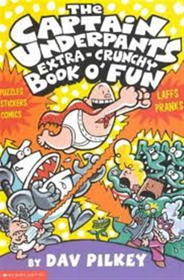 Knjiga The Captain Underpants' Extra-Crunchy Book O'Fun! autora Dav Pilkey izdana 2001 kao meki uvez dostupna u Knjižari Znanje.