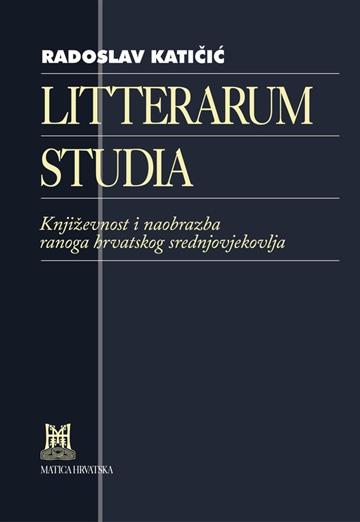 Knjiga Litterarum studia, 2. izdanje autora Radoslav Katičić izdana 2007 kao tvrdi uvez dostupna u Knjižari Znanje.