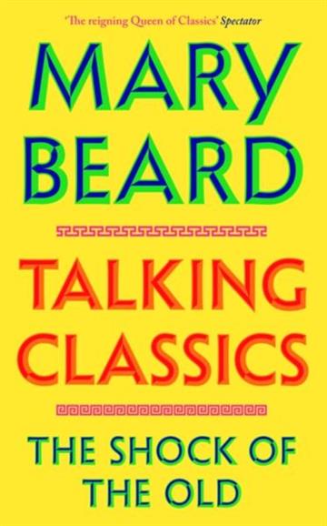 Knjiga Talking Classics autora Mary Beard izdana 2026 kao tvrdi uvez dostupna u Knjižari Znanje.