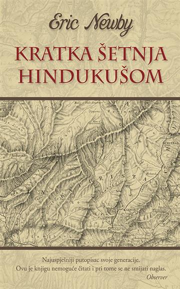 Knjiga Kratka šetnja Hindukušom autora Eric Newby izdana  kao meki uvez dostupna u Knjižari Znanje.