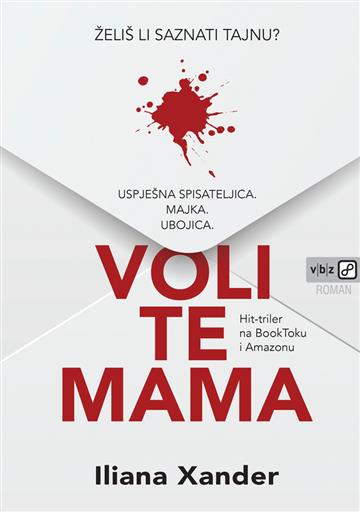 Knjiga Voli te mama autora Iliana Xander izdana 2026 kao meki uvez dostupna u Knjižari Znanje.