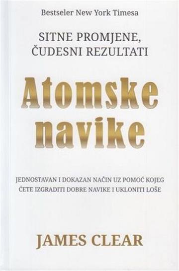 Knjiga Atomske navike autora James Clear izdana 2025 kao meki uvez dostupna u Knjižari Znanje.