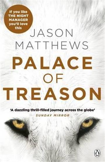 Knjiga Palace of Treason autora Jason Matthews izdana 2016 kao meki uvez dostupna u Knjižari Znanje.