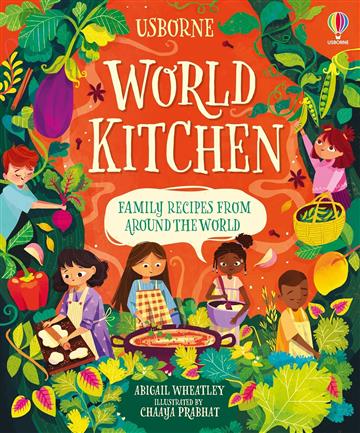 Knjiga World Kitchen: A Children's Cookbook autora Abigail Wheatley izdana 2023 kao tvrdi uvez dostupna u Knjižari Znanje.