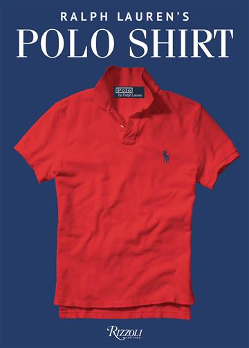 Knjiga Ralph Lauren's Polo Shirt autora  izdana 2023 kao tvrdi uvez dostupna u Knjižari Znanje.