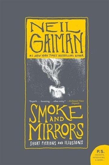 Knjiga Smoke and Mirrors autora Neil Gaiman izdana 2008 kao meki uvez dostupna u Knjižari Znanje.