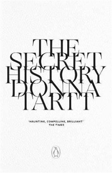 Knjiga The Secret History: 25th Anniversary Edition autora Donna Tartt izdana 2017 kao meki uvez dostupna u Knjižari Znanje.
