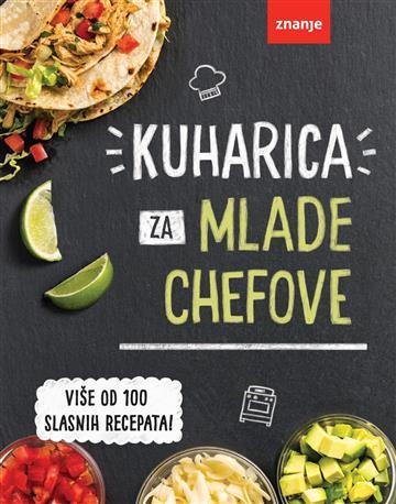Knjiga Kuharica za mlade chefove autora grupa autora izdana 2025 kao tvrdi uvez dostupna u Knjižari Znanje.