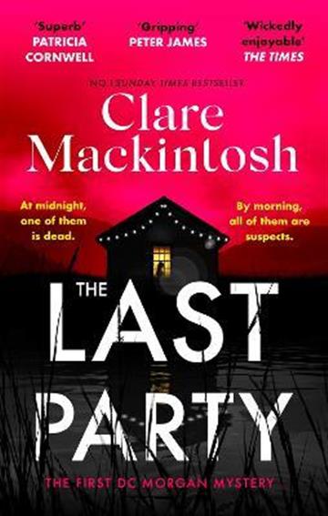 Knjiga Last Party autora Clare Mackintosh izdana 2023 kao meki uvez dostupna u Knjižari Znanje.