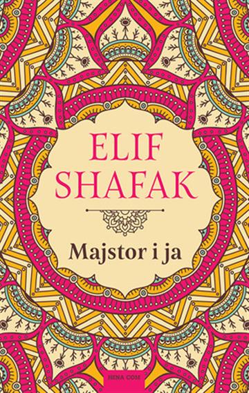Knjiga Majstor i ja autora Elif Shafak izdana 2025 kao meki uvez dostupna u Knjižari Znanje.
