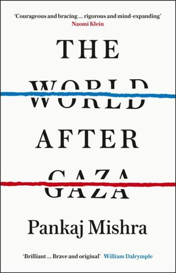Knjiga World After Gaza autora Pankaj Mishra izdana 2026 kao meki uvez dostupna u Knjižari Znanje.