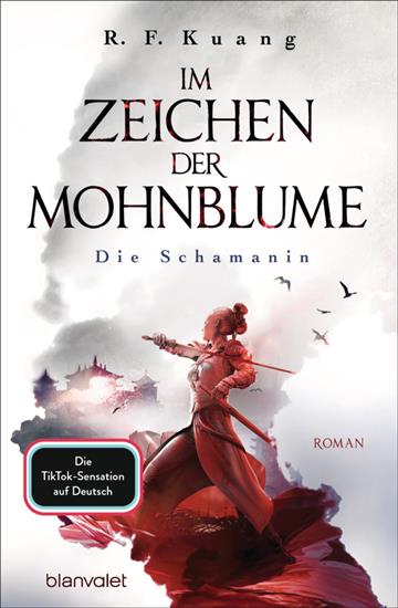 Knjiga Im Zeichen der Mohnblume - Die Schamanin autora R. F. Kuang izdana 2020 kao meki uvez dostupna u Knjižari Znanje.