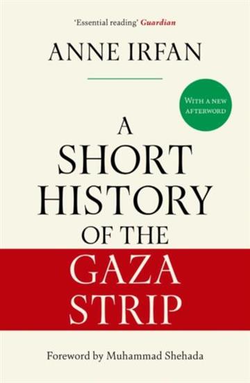 Knjiga Short History of the Gaza Strip autora Anne Irfan izdana 2026 kao  dostupna u Knjižari Znanje.