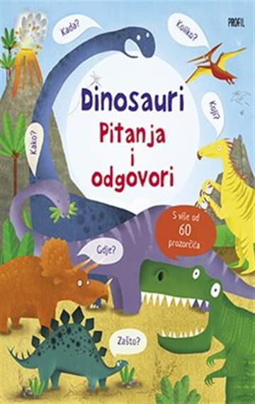 Knjiga Dinosauri - pitanja i odgovori autora Katie Daynes izdana 2021 kao tvrdi uvez dostupna u Knjižari Znanje.