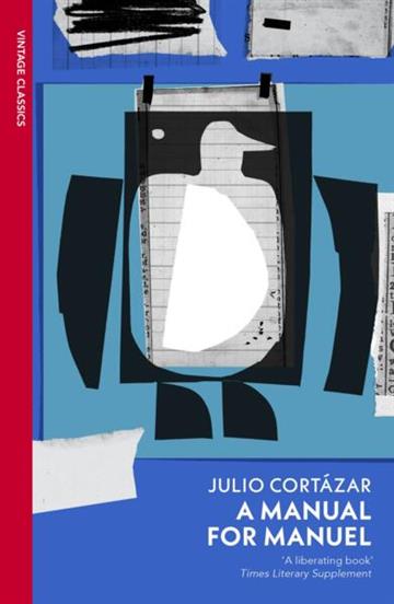 Knjiga Manual for Manuel autora Julio Cortazar izdana 2025 kao meki uvez dostupna u Knjižari Znanje.
