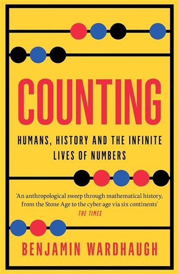 Knjiga Counting: Humans, History & the Infinite Lives of Numbers autora Benjamin Wardhaugh izdana 2025 kao meki uvez dostupna u Knjižari Znanje.