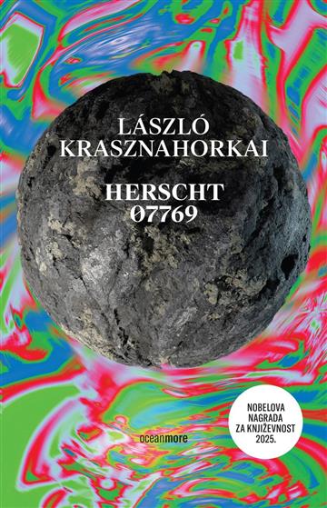 Knjiga Herscht 07769 autora László Krasznahorkai izdana 2025 kao meki uvez dostupna u Knjižari Znanje.
