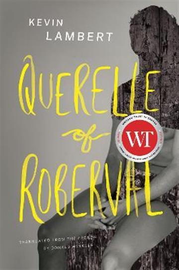 Knjiga Querelle of Roberval autora Kevin Lambert izdana 2022 kao meki uvez dostupna u Knjižari Znanje.