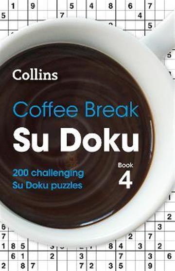 Knjiga Coffee Break Sudoku Book 4 autora Collins izdana 2021 kao meki uvez dostupna u Knjižari Znanje.