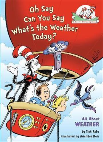 Knjiga Oh Say Can You Say What's the Weather Today? autora  Tish Rabe izdana 2004 kao tvrdi uvez dostupna u Knjižari Znanje.