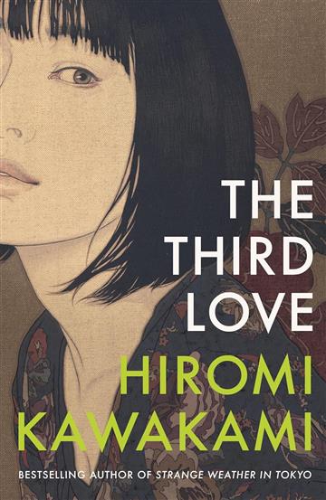 Knjiga Third Love autora Hiromi Kawakami izdana 2025 kao meki uvez dostupna u Knjižari Znanje.