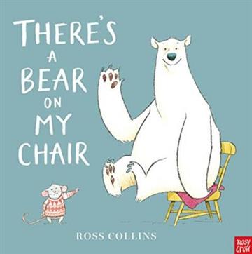 Knjiga There's Bear on My Chair autora Ross Collins izdana 2016 kao meki uvez dostupna u Knjižari Znanje.