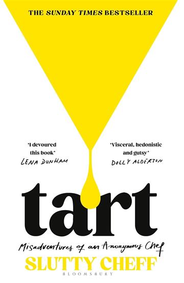 Knjiga Tart: Misadventures of an Anonymous Chef autora Slutty Cheff izdana 2025 kao tvrdi uvez dostupna u Knjižari Znanje.
