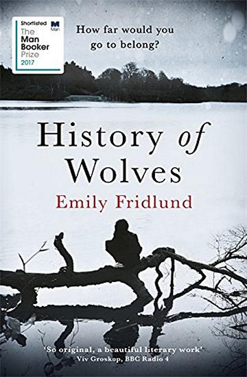 Knjiga History of Wolves autora Emily Fridlund izdana 2017 kao meki uvez dostupna u Knjižari Znanje.