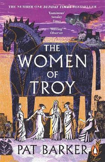 Knjiga Women of Troy autora Pat Barker izdana 2022 kao meki uvez dostupna u Knjižari Znanje.