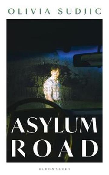 Knjiga Asylum Road autora Olivia Sudjic izdana 2021 kao meki uvez dostupna u Knjižari Znanje.