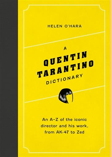 Knjiga Quentin Tarantino Dictionary autora Helen O'Hara izdana 2025 kao tvrdi uvez dostupna u Knjižari Znanje.