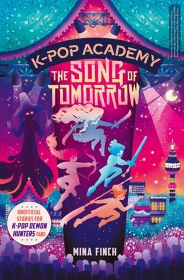 Knjiga K-Pop Academy: Song of Tomorrow autora Mina Finch izdana 2026 kao  dostupna u Knjižari Znanje.