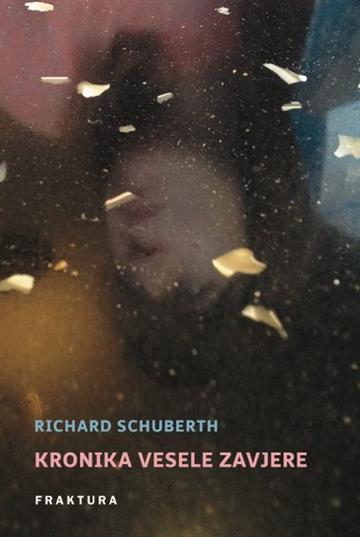Knjiga Kronika vesele zavjere autora Richard Schuberth izdana 2017 kao tvrdi uvez dostupna u Knjižari Znanje.
