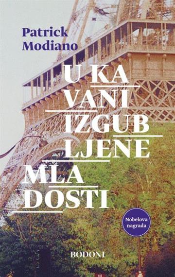 Knjiga U kavani izgubljene mladosti autora Patrick Modiano izdana 2023 kao tvrdi uvez dostupna u Knjižari Znanje.
