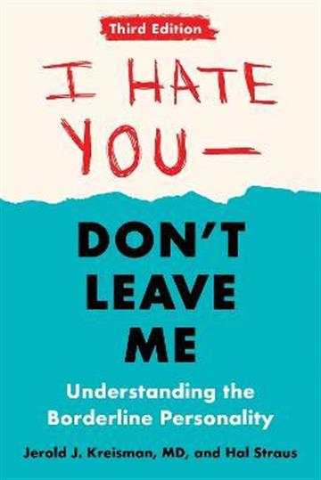 Knjiga I Hate You–Don't Leave Me autora Jerold J. Kreisman izdana 2021 kao meki uvez dostupna u Knjižari Znanje.