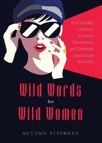 Knjiga Wild Words for Wild Women autora Autumn Stephens izdana 2022 kao meki uvez dostupna u Knjižari Znanje.