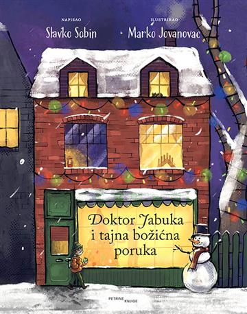 Knjiga Doktor Jabuka i tajna božićna poruka autora Slavko Sobin izdana 2021 kao tvrdi uvez dostupna u Knjižari Znanje.