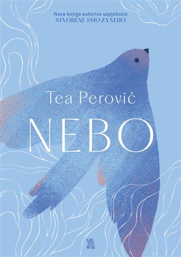 Knjiga Nebo autora Tea Perović izdana 2026 kao meki uvez dostupna u Knjižari Znanje.
