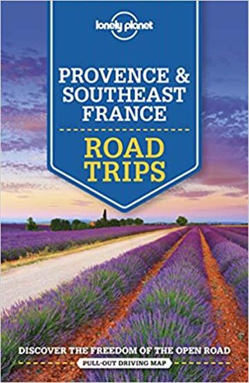 Knjiga Lonely Planet Provence & Southeast France Road Trips autora Lonely Planet izdana 2019 kao meki uvez dostupna u Knjižari Znanje.