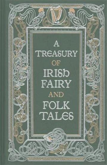Knjiga Treasury of Irish Fairy and Folk Tales autora Various izdana 2016 kao tvrdi uvez dostupna u Knjižari Znanje.