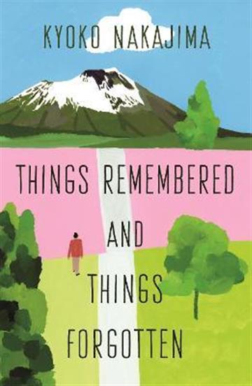 Knjiga Things Remembered and Things Forgotten autora Kyoko Nakajima izdana 2021 kao meki uvez dostupna u Knjižari Znanje.