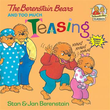 Knjiga The Berenstain Bears and Too Much Teasing autora Stan Berenstain, Jan Berenstain izdana  kao meki uvez dostupna u Knjižari Znanje.