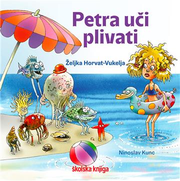 Knjiga Petra uči plivati autora Željka Horvat-Vukelja izdana  kao tvrdi uvez dostupna u Knjižari Znanje.