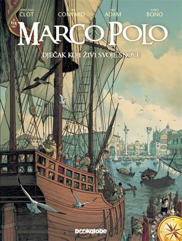 Knjiga Marco Polo 1: Dječak koji živi svoje snove autora Éric Adam, Didier Co izdana 2021 kao tvrdi uvez dostupna u Knjižari Znanje.